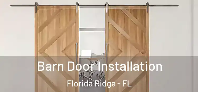 Barn Door Installation Florida Ridge - FL