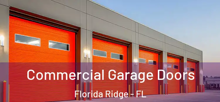  Commercial Garage Doors Florida Ridge - FL
